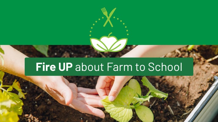 2025-04-29-Fire-UP-about-Farm-to-School-Socials-OL-1920x1080